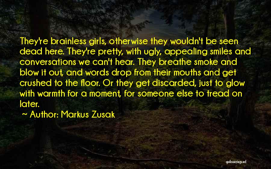 Pretty Smiles Quotes By Markus Zusak