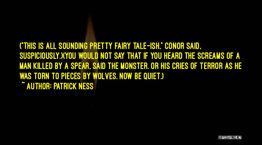 Pretty Sounding Quotes By Patrick Ness