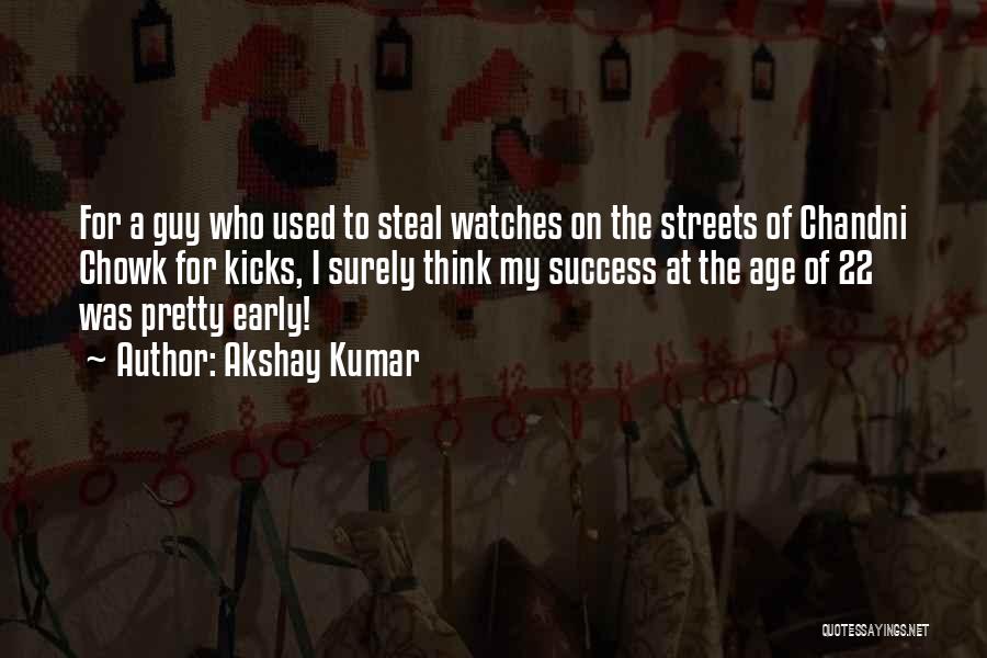 Pretty Streets Quotes By Akshay Kumar