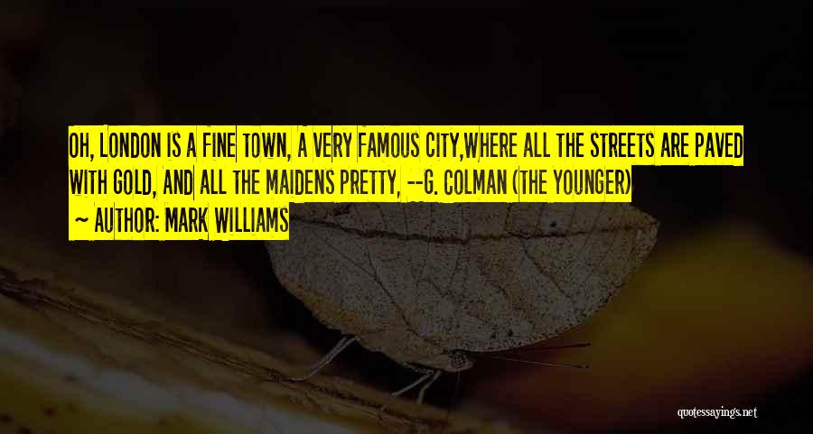 Pretty Streets Quotes By Mark Williams