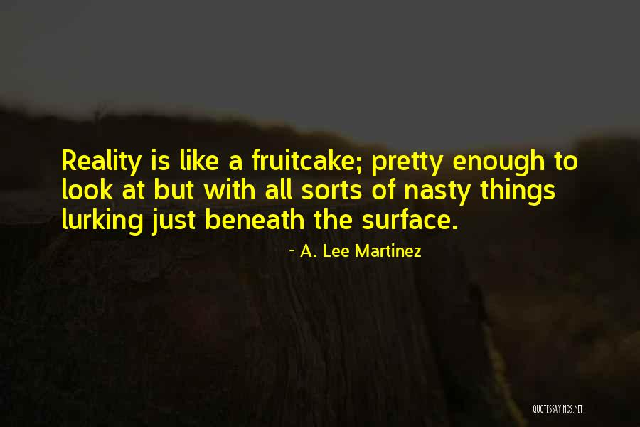 Pretty To Look At Quotes By A. Lee Martinez