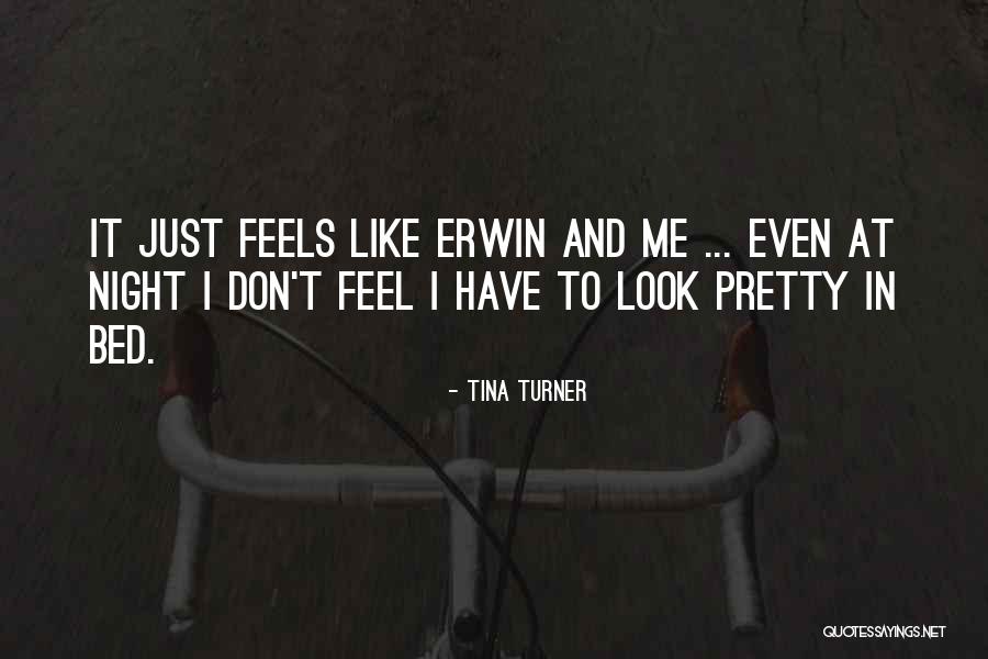 Pretty To Look At Quotes By Tina Turner