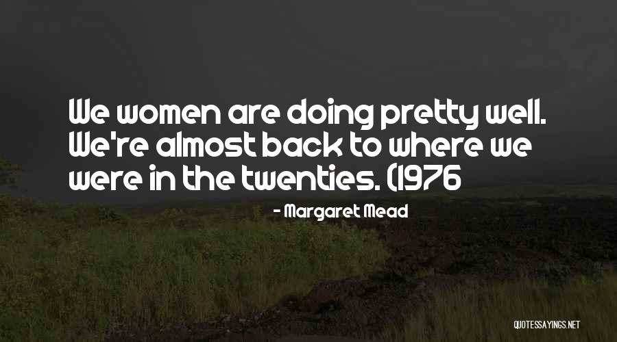 Pretty Women Quotes By Margaret Mead Pretty Women Quotes By Margaret Mead