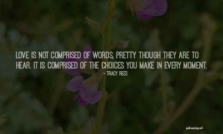 Pretty Words Quotes By Tracy Rees Pretty Words Quotes By Tracy Rees