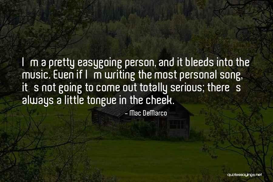Pretty Writing Quotes By Mac DeMarco Pretty Writing Quotes By Mac DeMarco