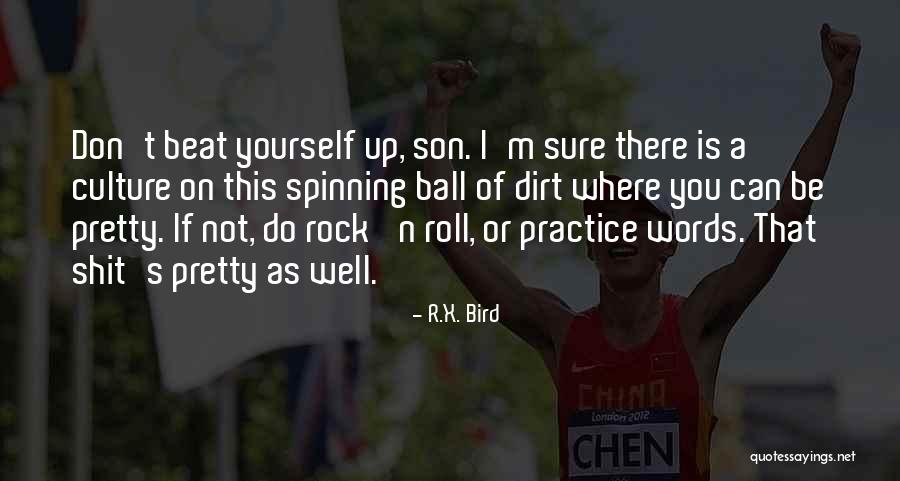 Pretty Writing Quotes By R.X. Bird Pretty Writing Quotes By R.X. Bird