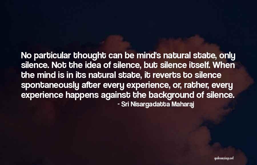 Prettyandvoguebotiquexo Quotes By Sri Nisargadatta Maharaj Prettyandvoguebotiquexo Quotes By Sri Nisargadatta Maharaj