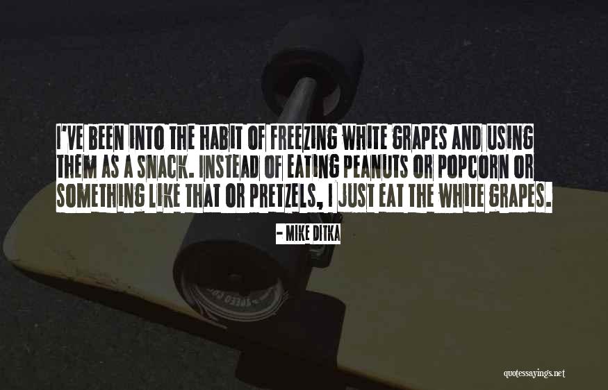 Pretzels Quotes By Mike Ditka