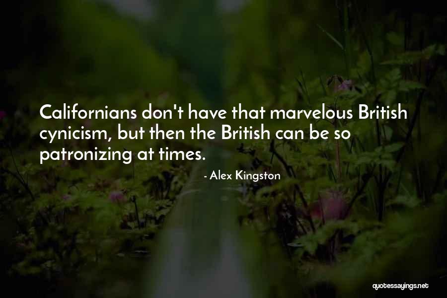 Pretzinger House Quotes By Alex Kingston Pretzinger House Quotes By Alex Kingston