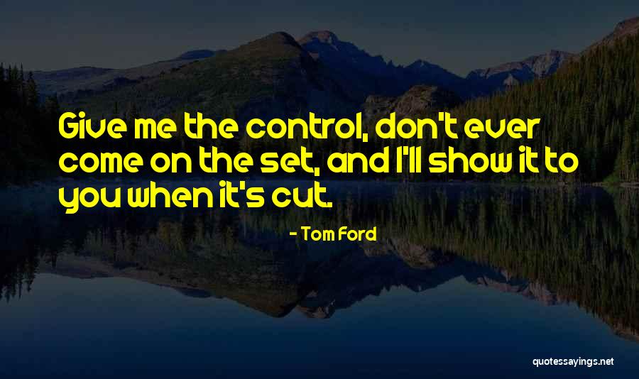Preussers Quotes By Tom Ford Preussers Quotes By Tom Ford