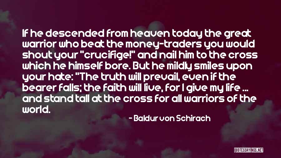 Prevail Quotes By Baldur Von Schirach