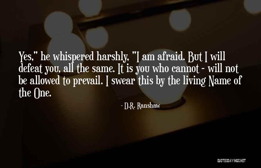 Prevail Quotes By D.R. Ranshaw Prevail Quotes By D.R. Ranshaw