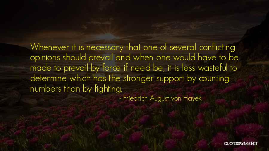 Prevail Quotes By Friedrich August Von Hayek Prevail Quotes By Friedrich August Von Hayek
