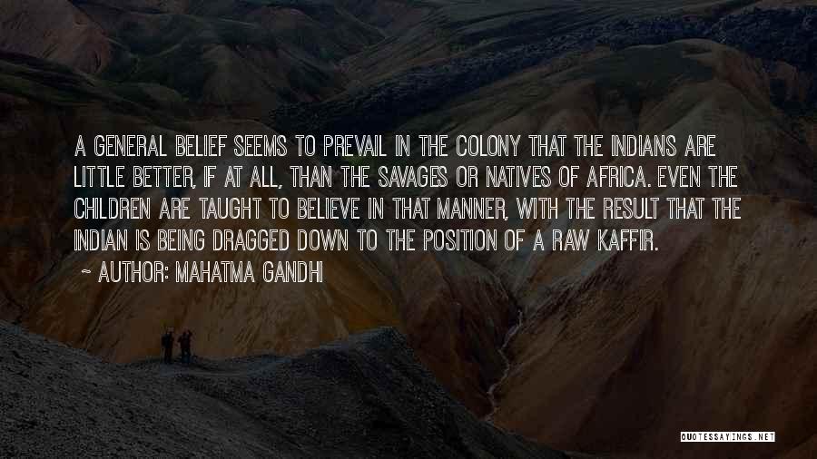 Prevail Quotes By Mahatma Gandhi