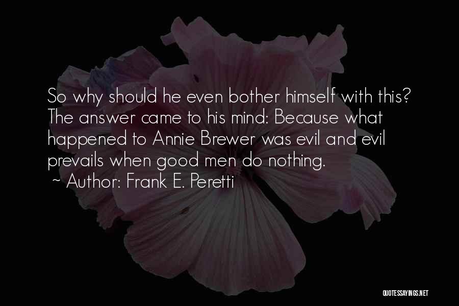 Prevails Quotes By Frank E. Peretti