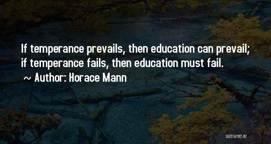 Prevails Quotes By Horace Mann