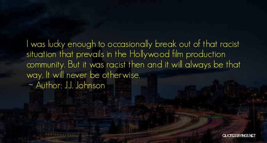 Prevails Quotes By J.J. Johnson