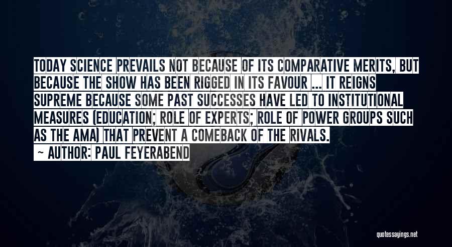 Prevails Quotes By Paul Feyerabend
