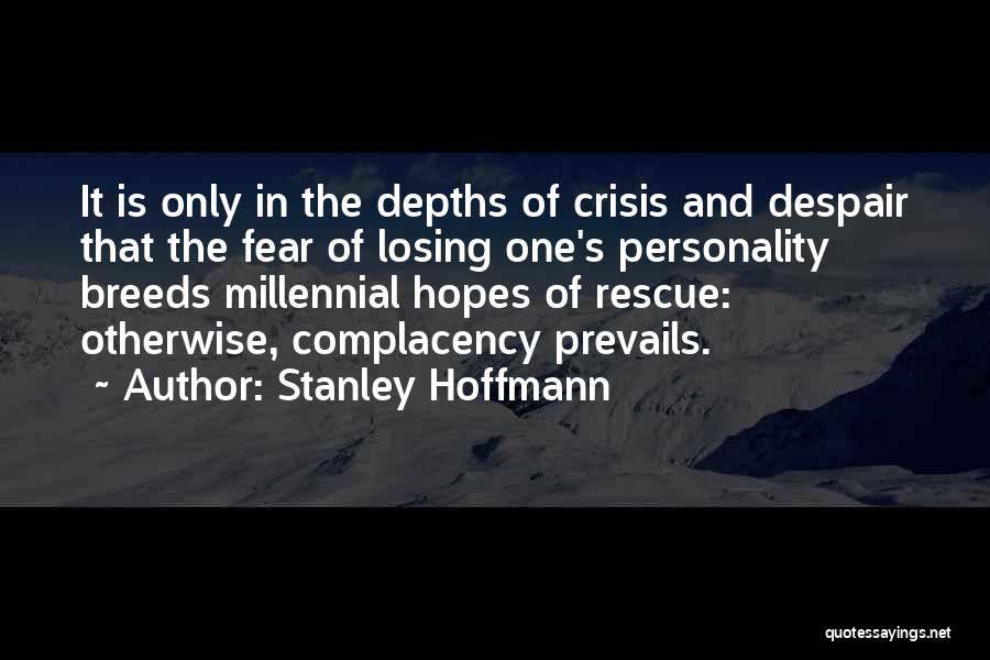 Prevails Quotes By Stanley Hoffmann