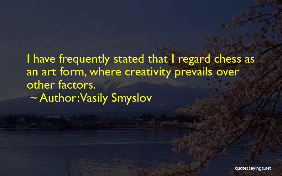 Prevails Quotes By Vasily Smyslov