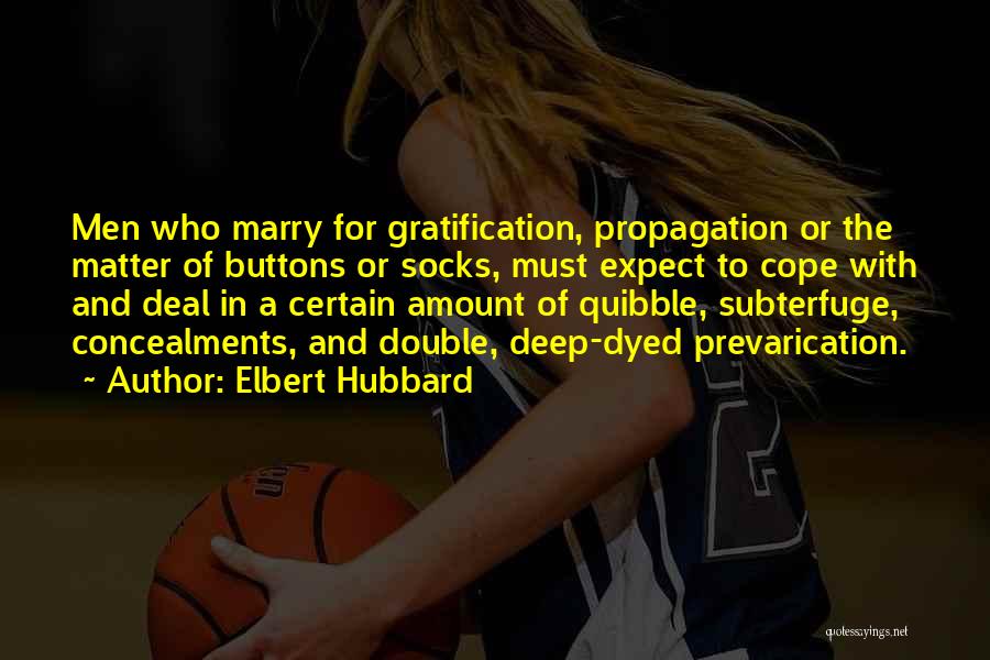 Prevarication Quotes By Elbert Hubbard