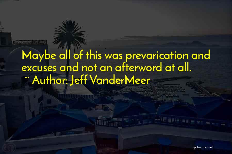 Prevarication Quotes By Jeff VanderMeer