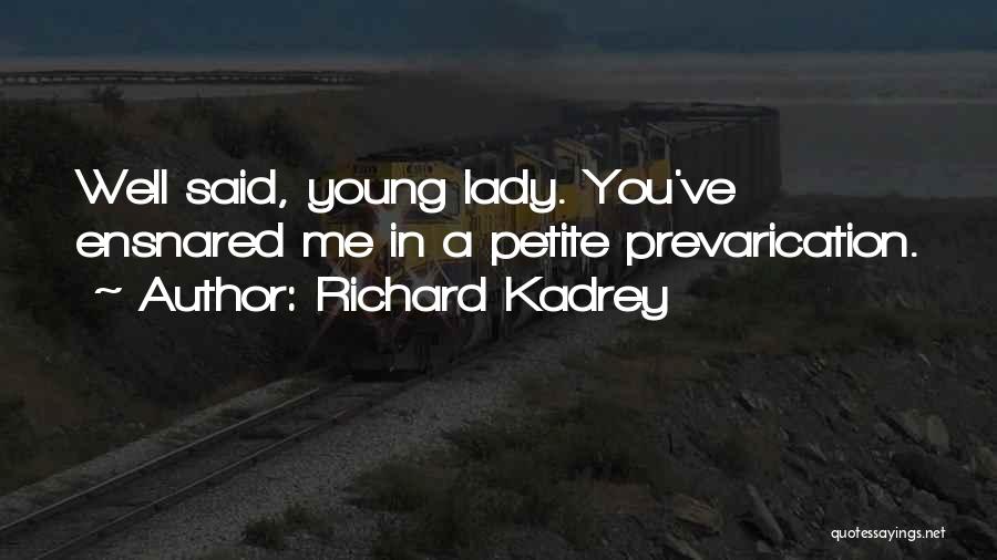 Prevarication Quotes By Richard Kadrey