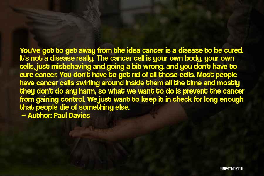 Prevent Cancer Quotes By Paul Davies