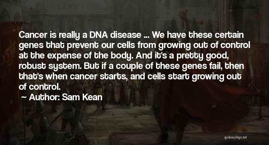 Prevent Cancer Quotes By Sam Kean