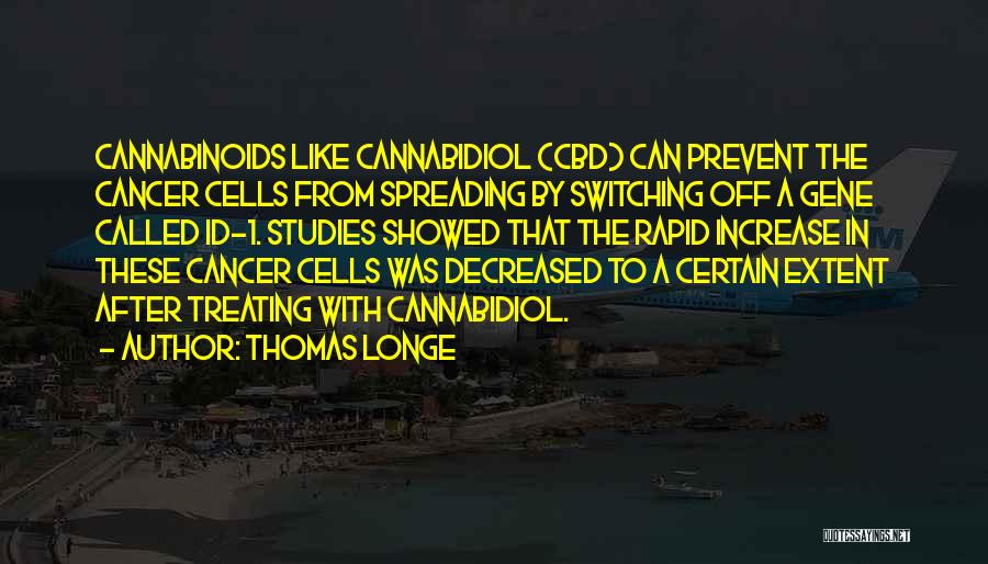 Prevent Cancer Quotes By Thomas Longe