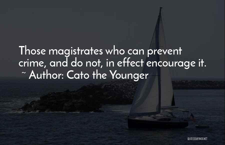 Prevent Crime Quotes By Cato The Younger