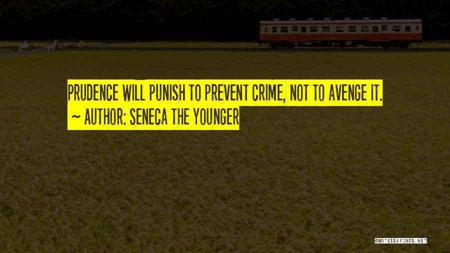 Prevent Crime Quotes By Seneca The Younger