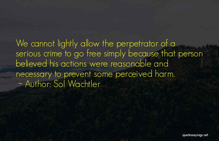 Prevent Crime Quotes By Sol Wachtler