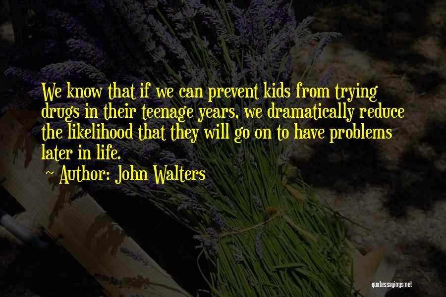 Prevent Problems Quotes By John Walters