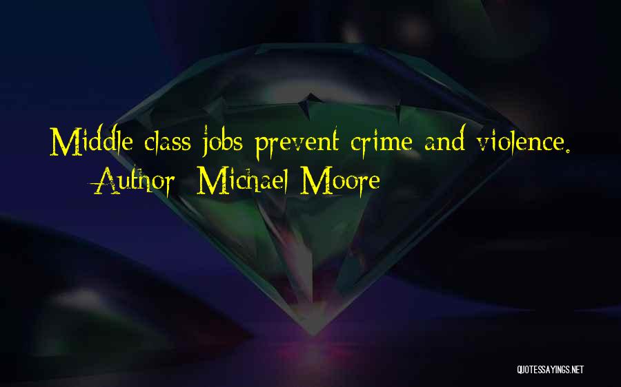 Prevent Violence Quotes By Michael Moore
