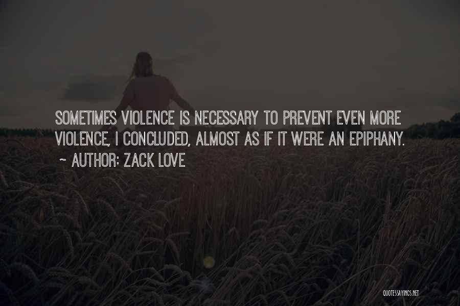 Prevent Violence Quotes By Zack Love