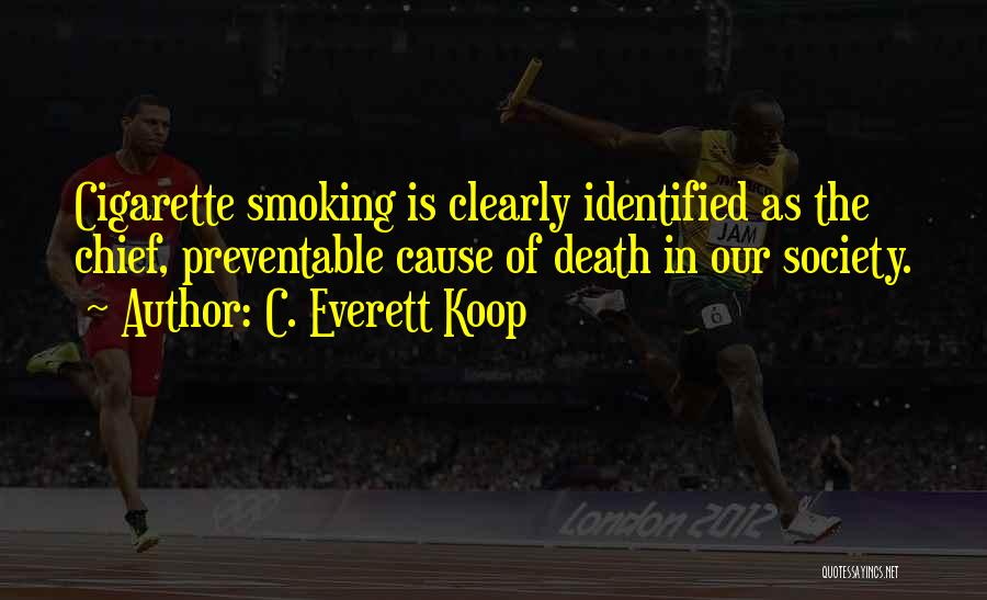 Preventable Death Quotes By C. Everett Koop