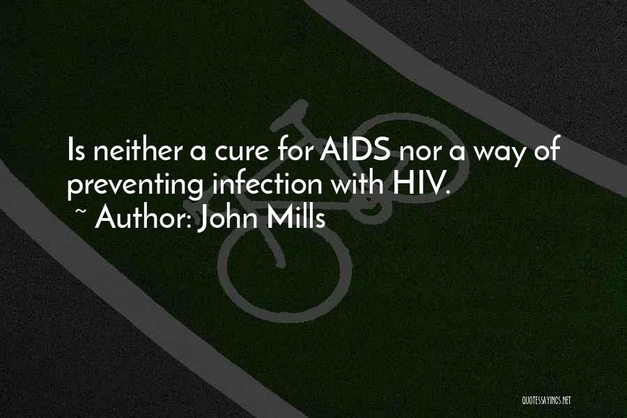 Preventing Aids Quotes By John Mills