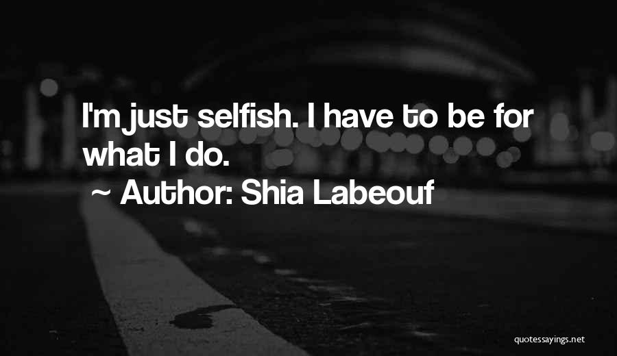 Preventing Child Labour Quotes By Shia Labeouf
