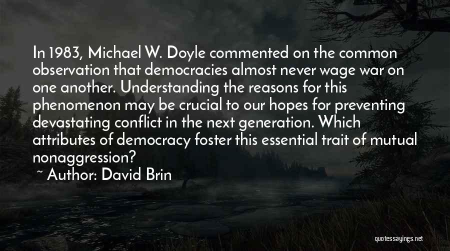 Preventing Conflict Quotes By David Brin