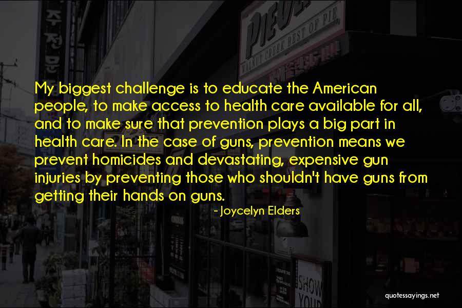 Preventing Injuries Quotes By Joycelyn Elders Preventing Injuries Quotes By Joycelyn Elders