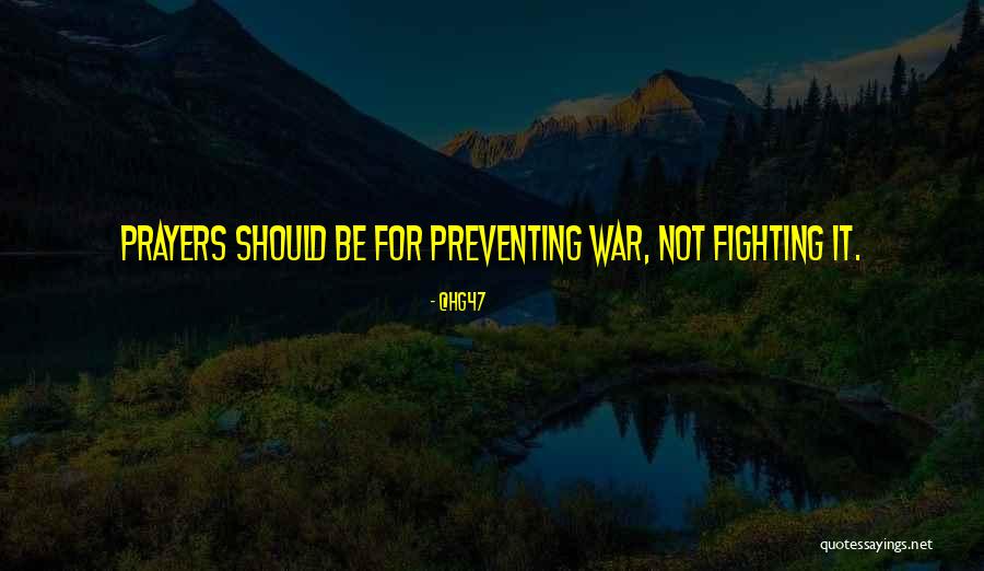 Preventing War Quotes By @hg47