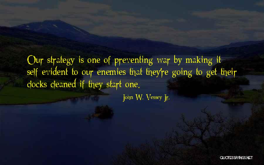 Preventing War Quotes By John W. Vessey Jr.