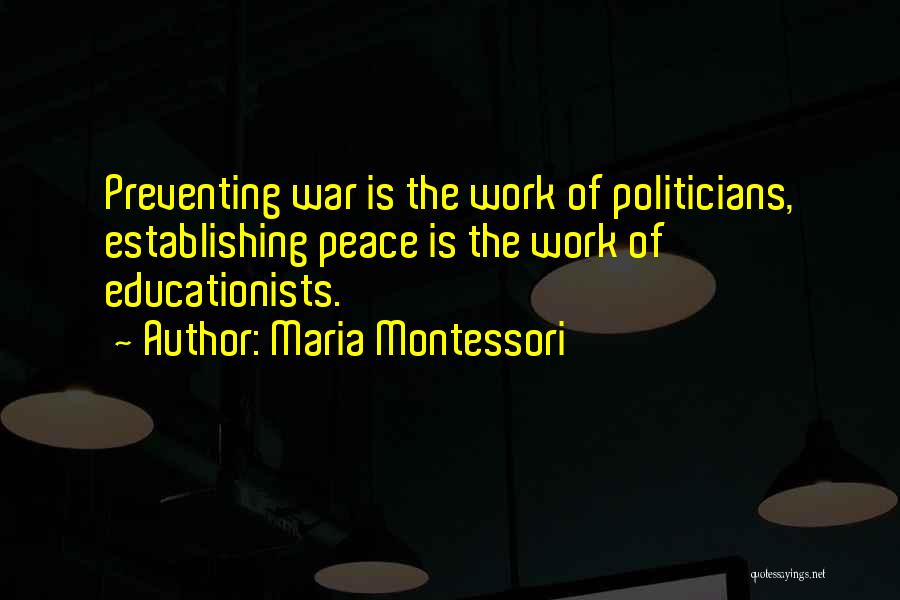 Preventing War Quotes By Maria Montessori