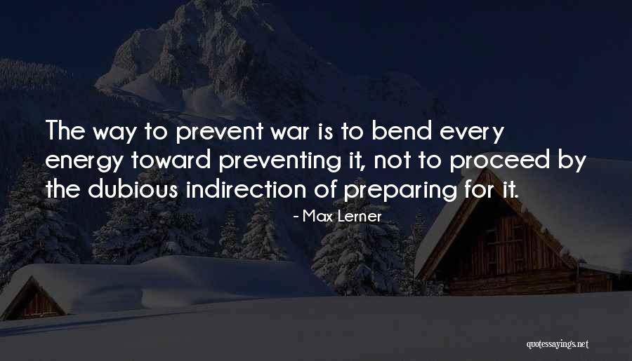 Preventing War Quotes By Max Lerner