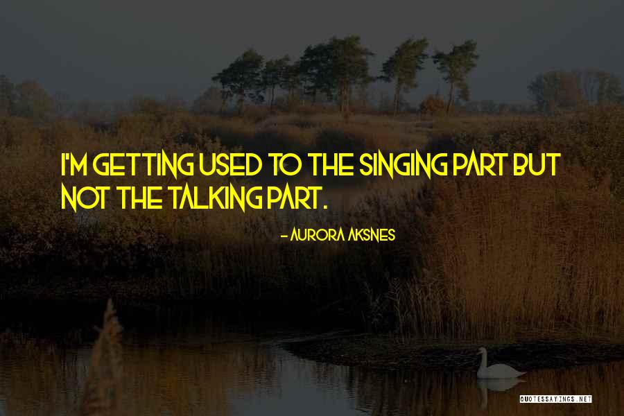Preventive Dentistry Quotes By Aurora Aksnes