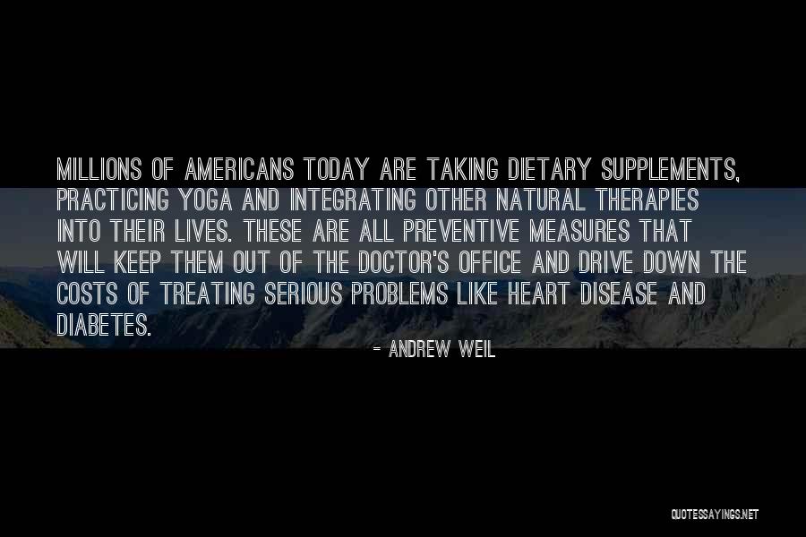 Preventive Measures Quotes By Andrew Weil