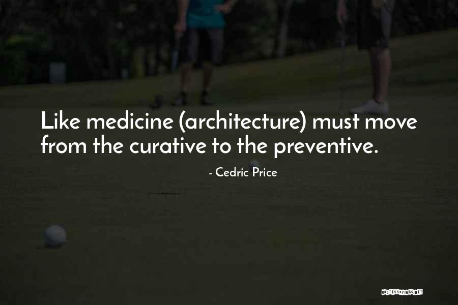 Preventive Quotes By Cedric Price Preventive Quotes By Cedric Price