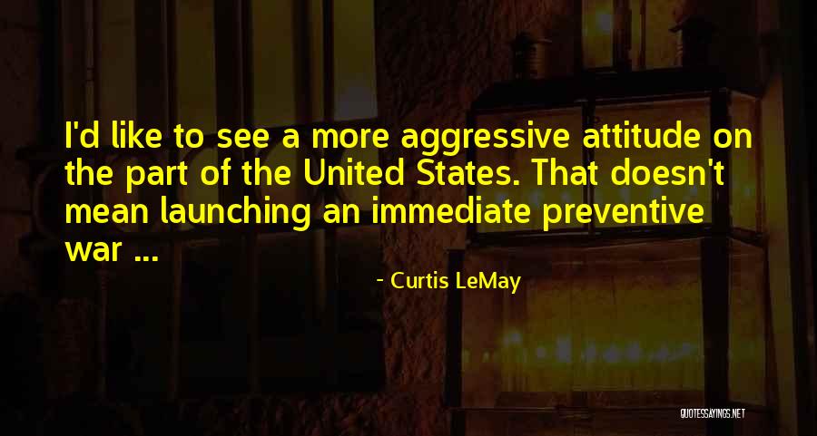 Preventive Quotes By Curtis LeMay Preventive Quotes By Curtis LeMay
