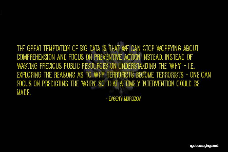 Preventive Quotes By Evgeny Morozov Preventive Quotes By Evgeny Morozov